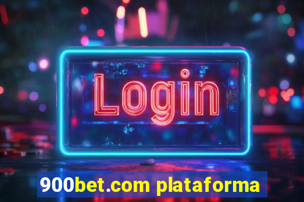 900bet.com plataforma